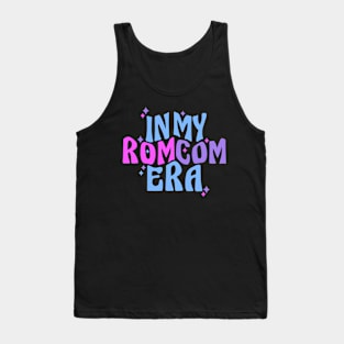 Romcom In My Romcom Era Gifts for Romantic Comedy Fan Tank Top